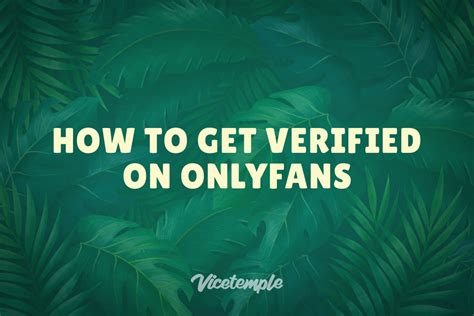 OnlyFans Verification: How to Get Verified On OnlyFans